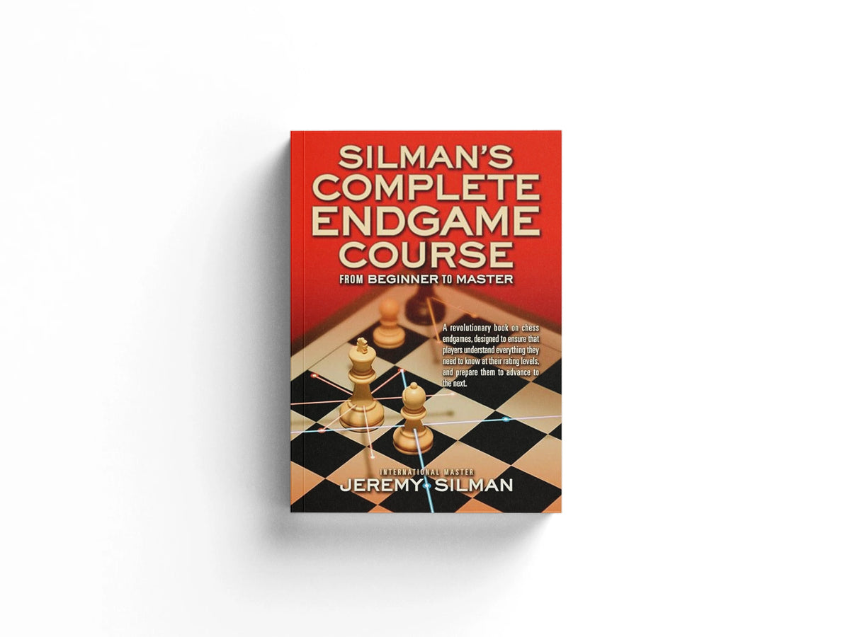 Silman's Complete Endgame Course: From Beginner to Master