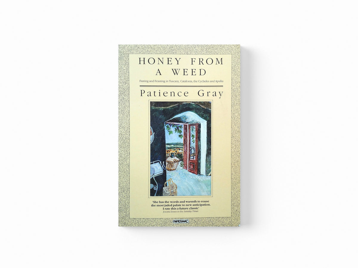 Honey from a Weed by Patience Gray; 9781903018200