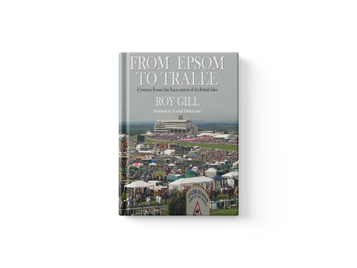 From Epsom to Tralee by Mr Roy Gill; 9781909339071