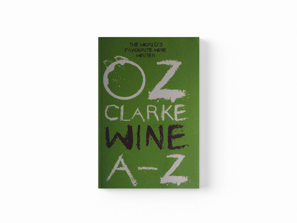 Oz Clarke Wine A–Z by Oz Clarke; 9781910496558