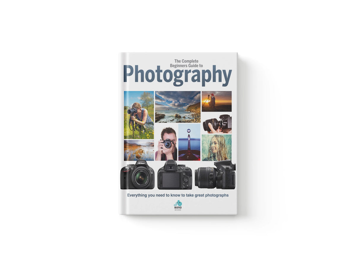 The Complete Beginners Guide to Photography