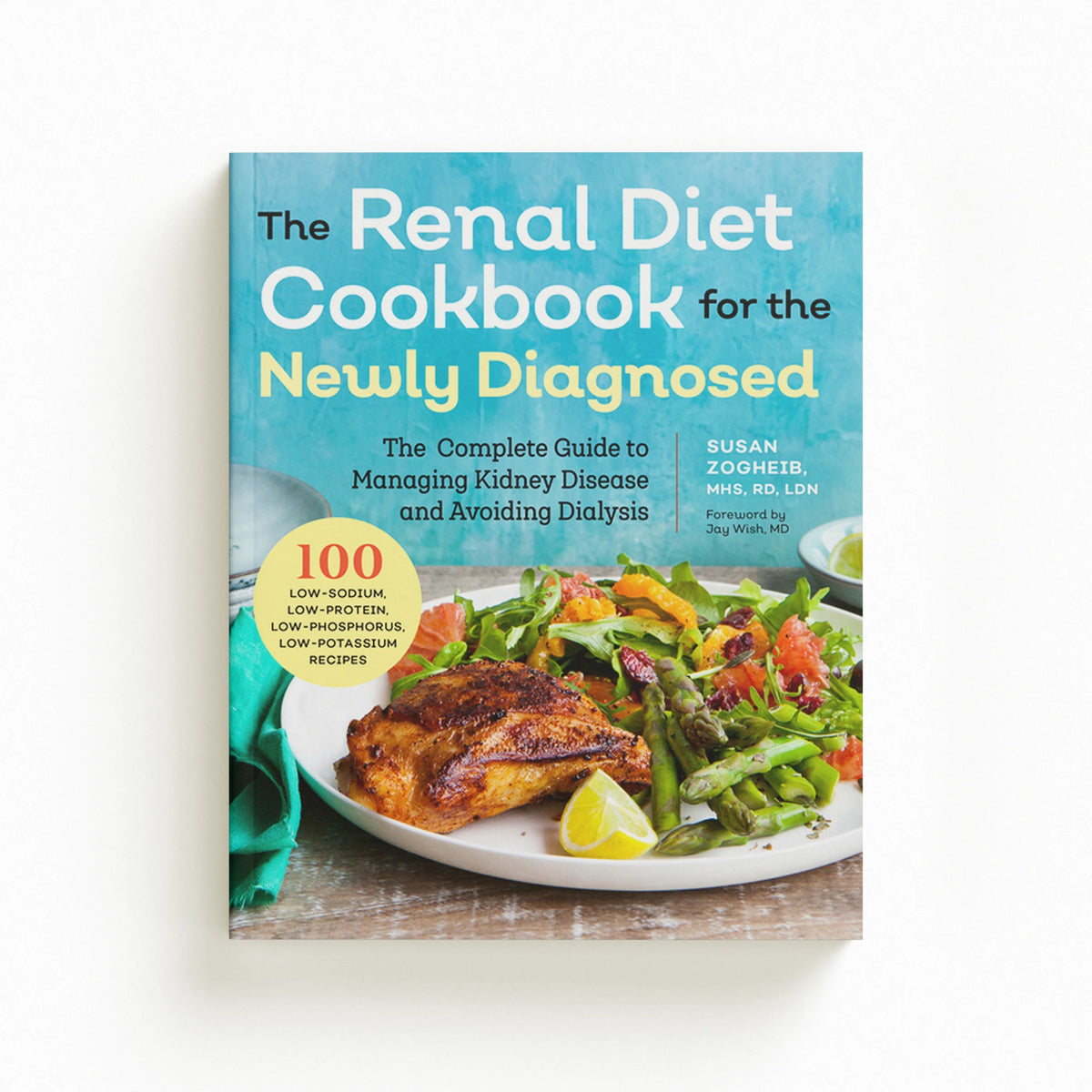 Renal Diet Cookbook for the Newly Diagnosed