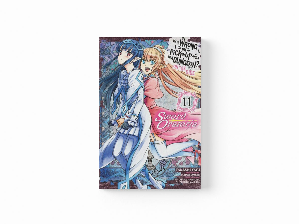Is It Wrong to Try to Pick Up Girls in a Dungeon? On the Side: Sword Oratoria, Vol. 11 (manga)