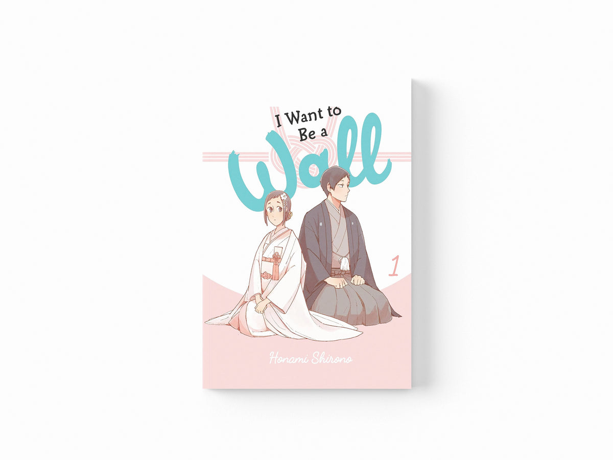 I Want to Be a Wall, Vol. 1 by Honami Shirono; 9781975338961