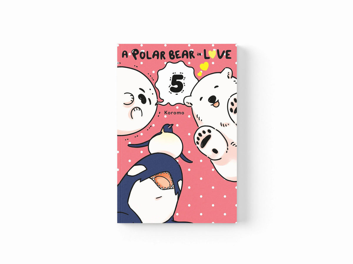A Polar Bear in Love, Vol. 5 by Koromo; 9781975361150