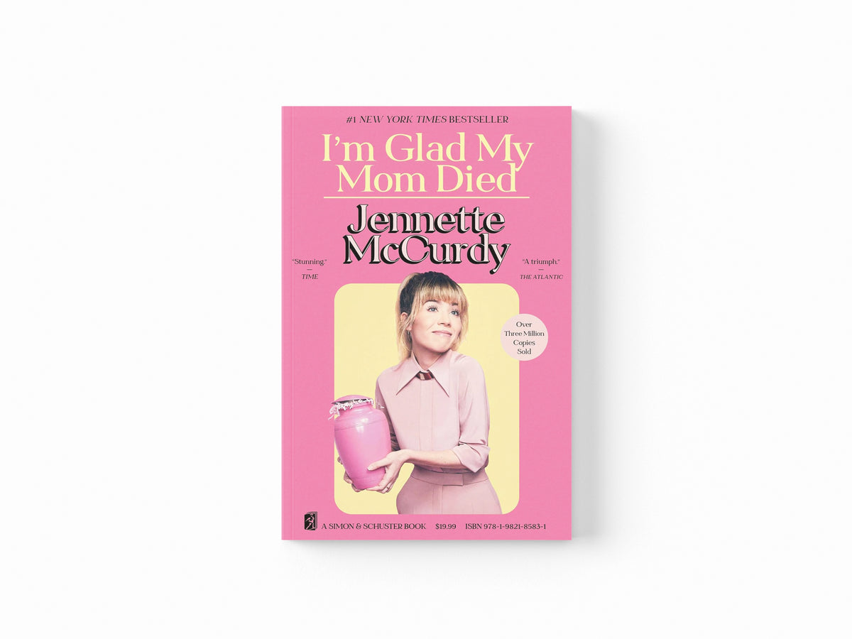 I'm Glad My Mom Died by Jennette McCurdy; 9781982185831