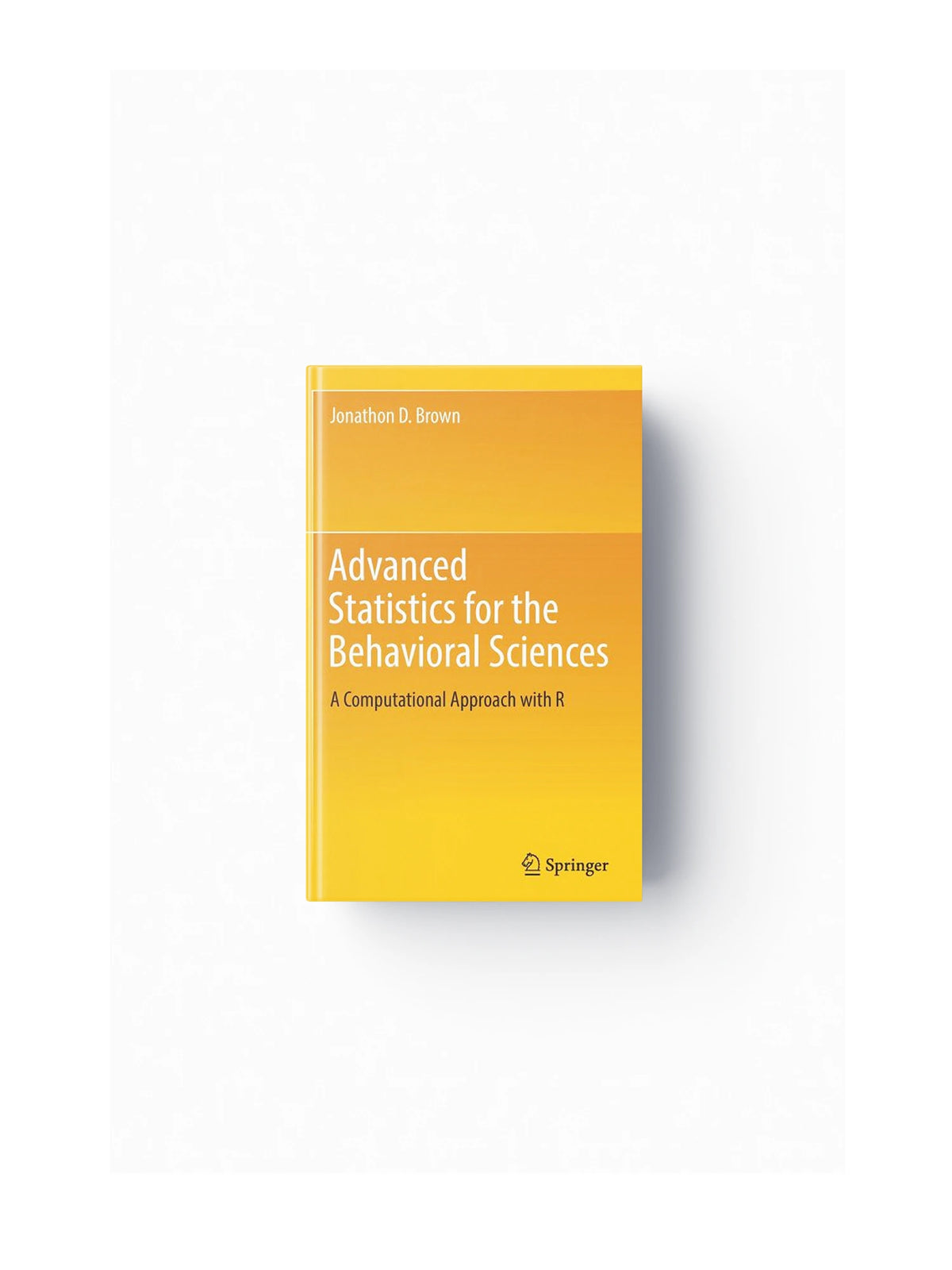 Advanced Statistics for the Behavioral Sciences