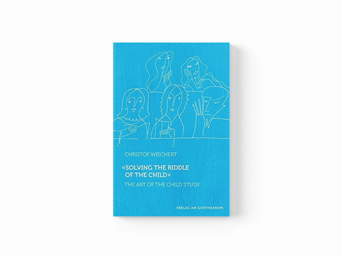 Solving the Riddle of the Child by Christof Wiechert; 9783723515273