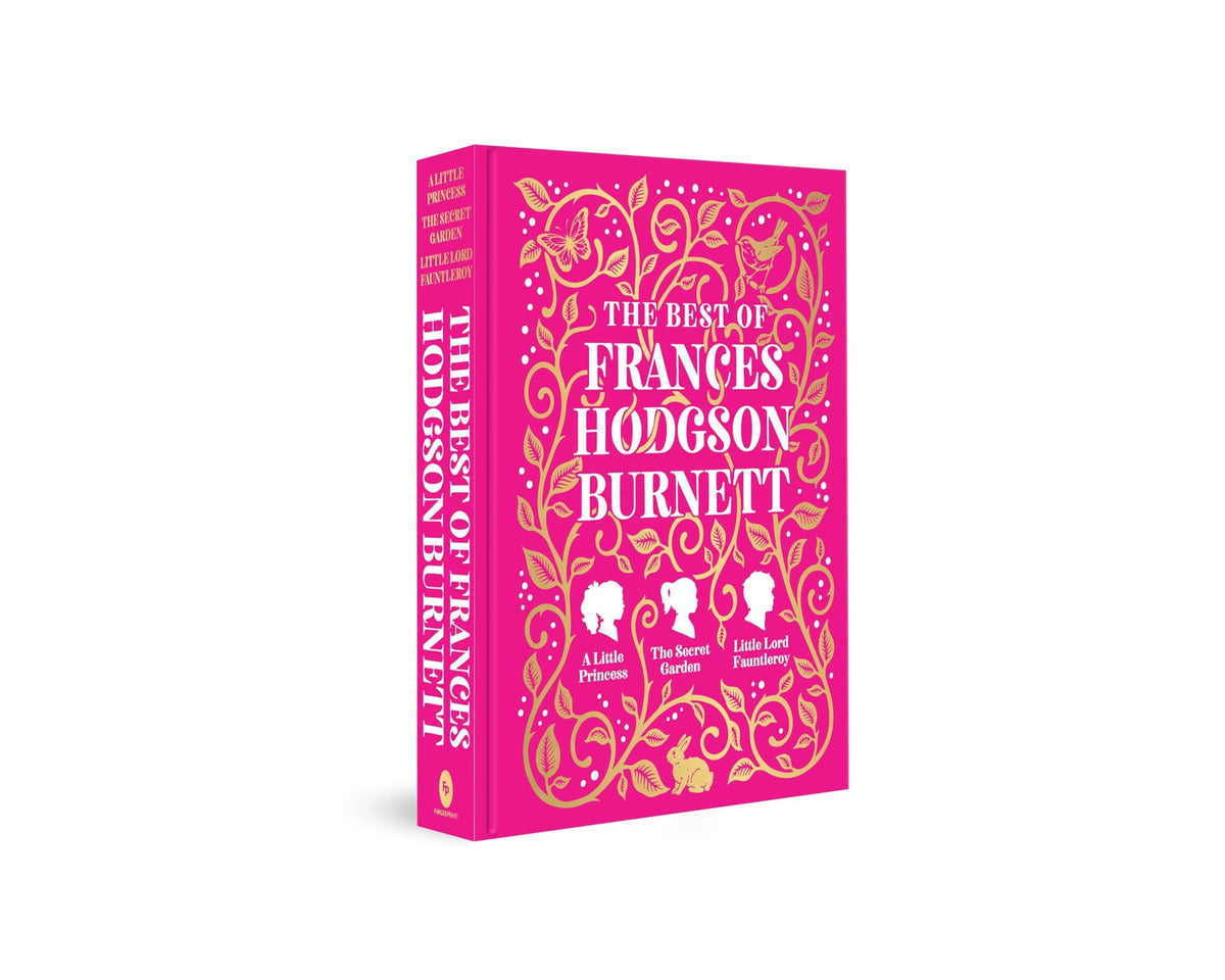 The Best of Frances Hodgson Burnett (A Little Princess; The Secret Garden; Little Lord Fauntleroy); 9789358567977