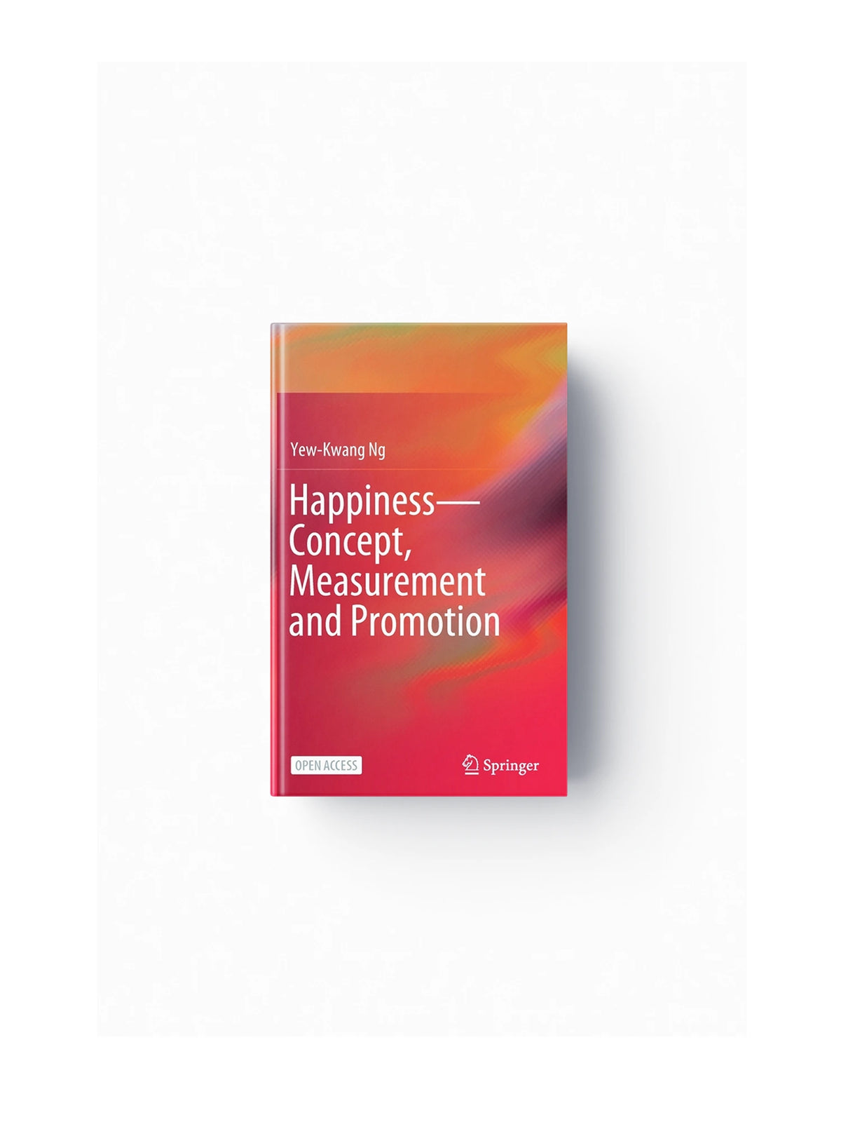 Happiness--Concept, Measurement and Promotion