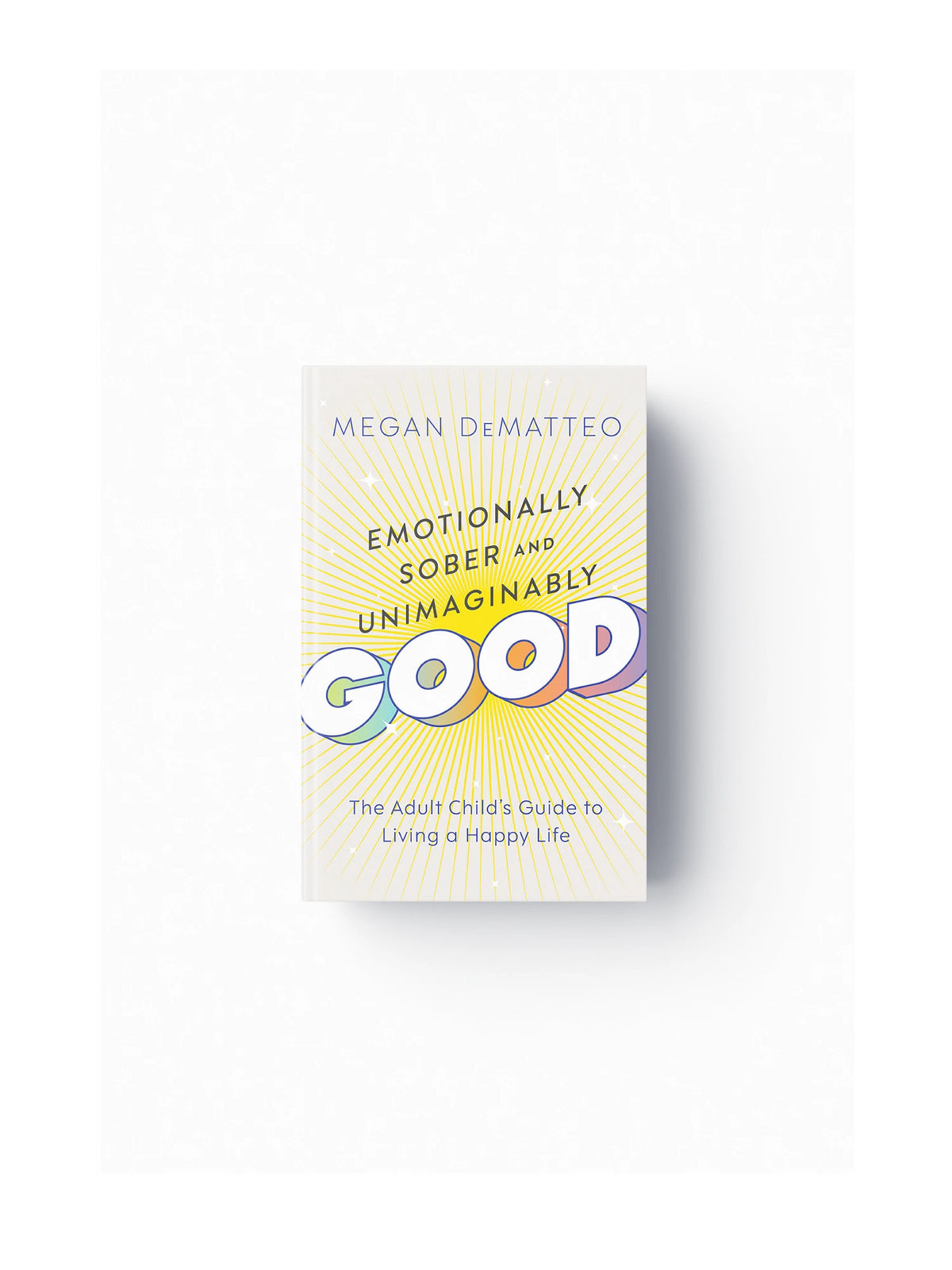 Emotionally Sober and Unimaginably Good