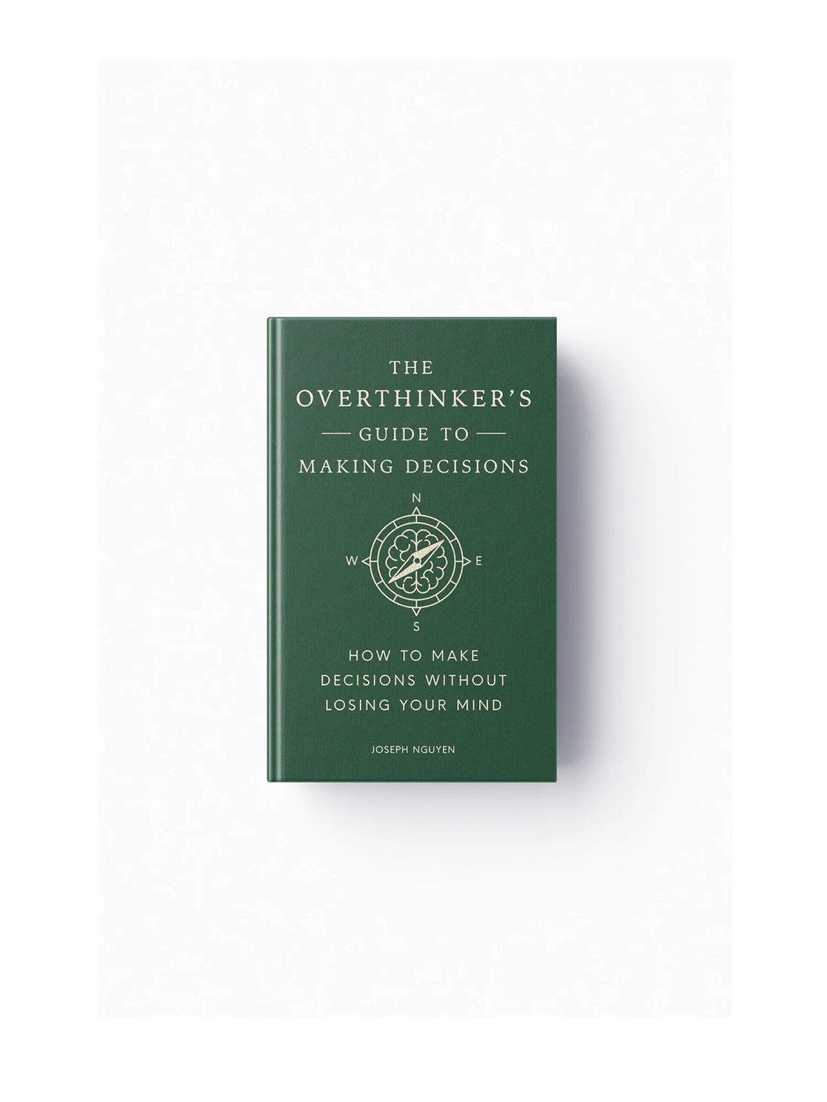 The Overthinker's Guide to Making Decisions